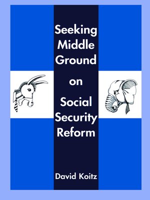 cover image of Seeking Middle Ground on Social Security Reform